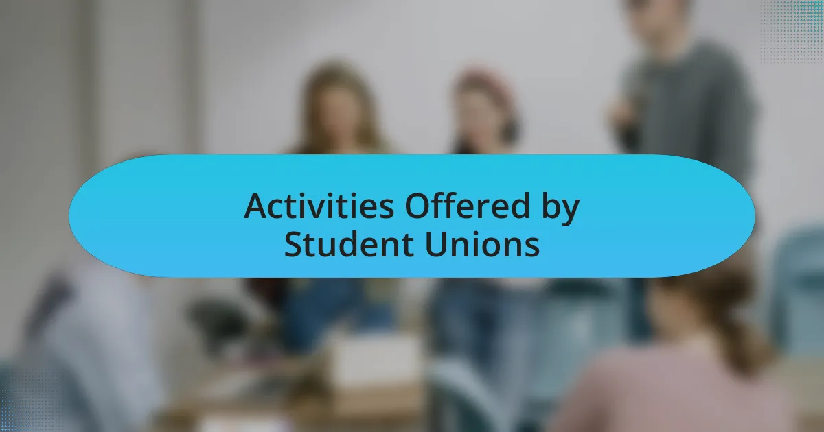 Activities Offered by Student Unions