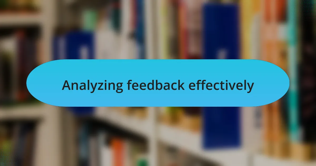 Analyzing feedback effectively