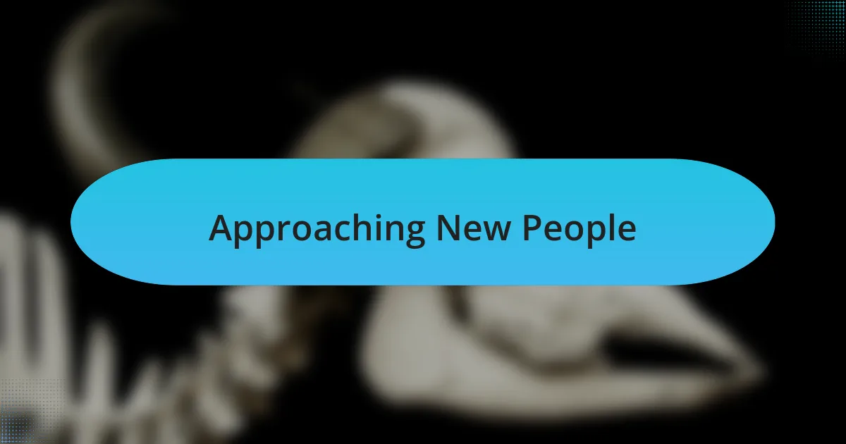 Approaching New People