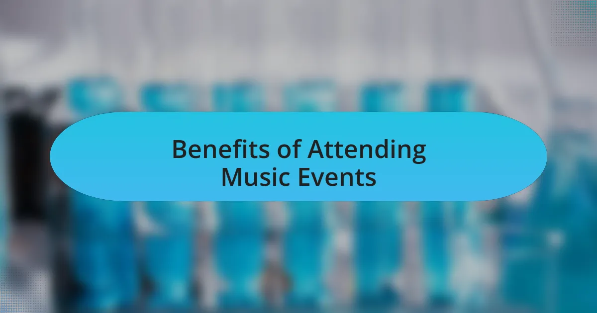 Benefits of Attending Music Events