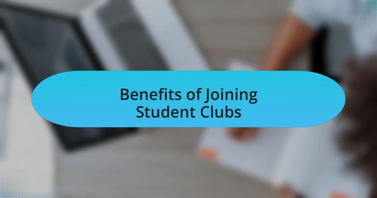 Benefits of Joining Student Clubs