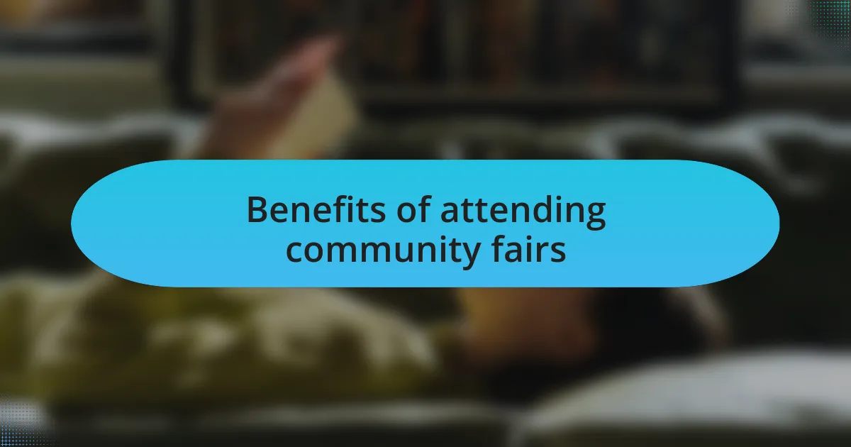 Benefits of attending community fairs
