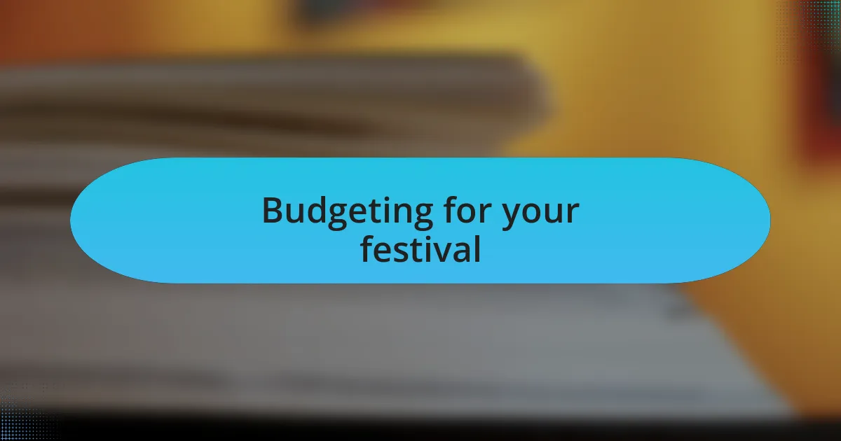 Budgeting for your festival