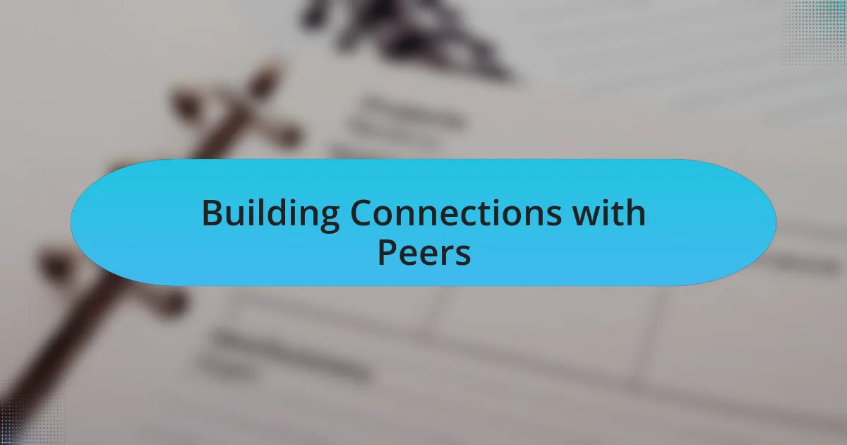 Building Connections with Peers