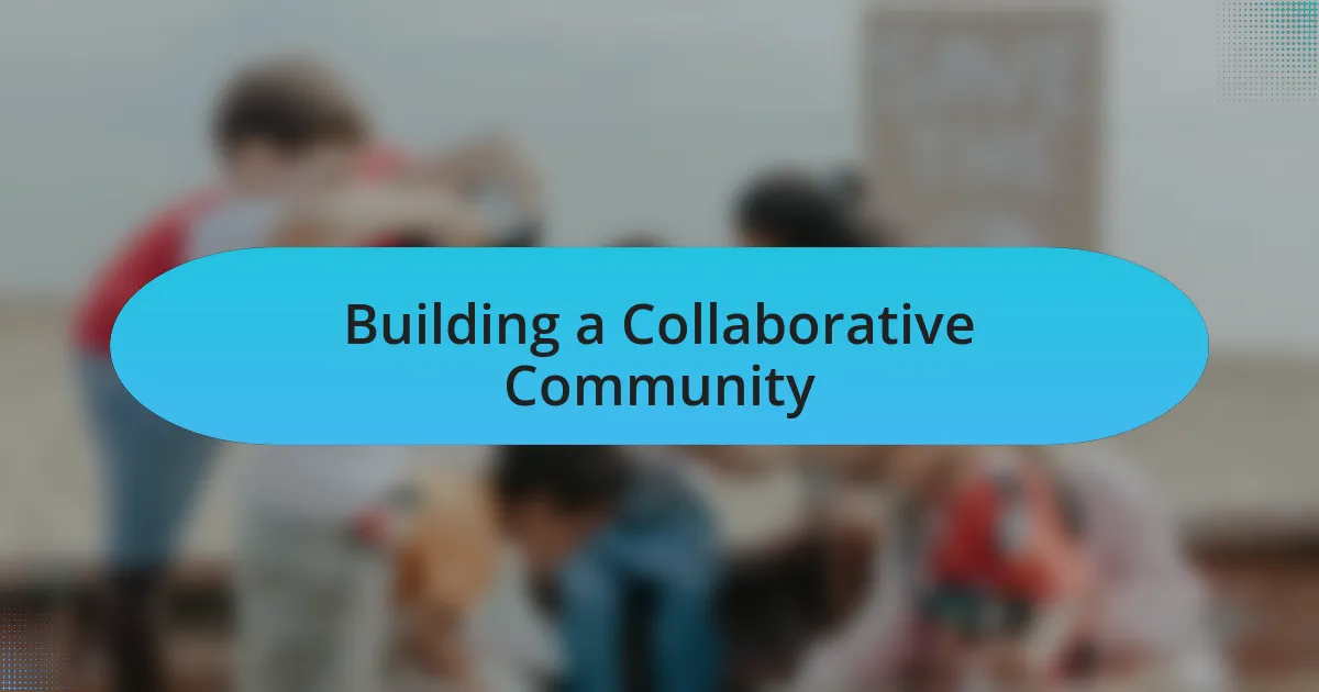 Building a Collaborative Community