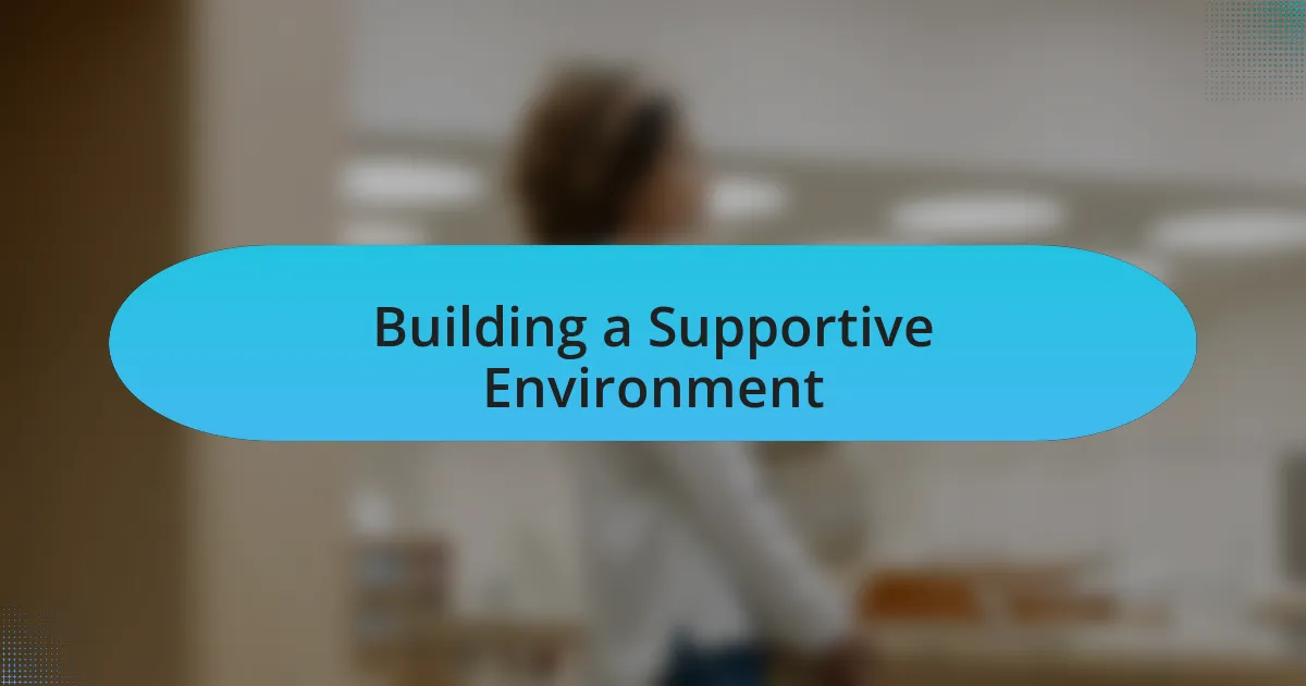 Building a Supportive Environment
