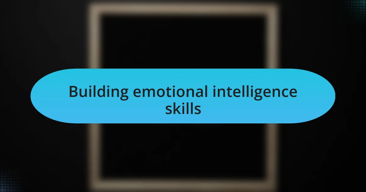 Building emotional intelligence skills