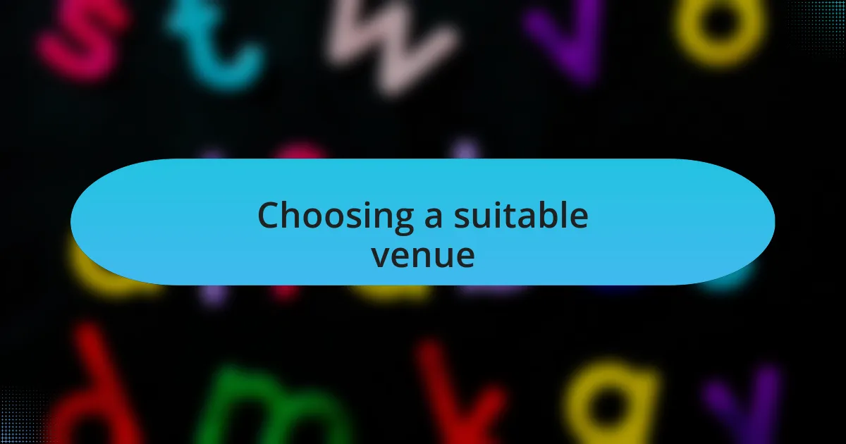 Choosing a suitable venue