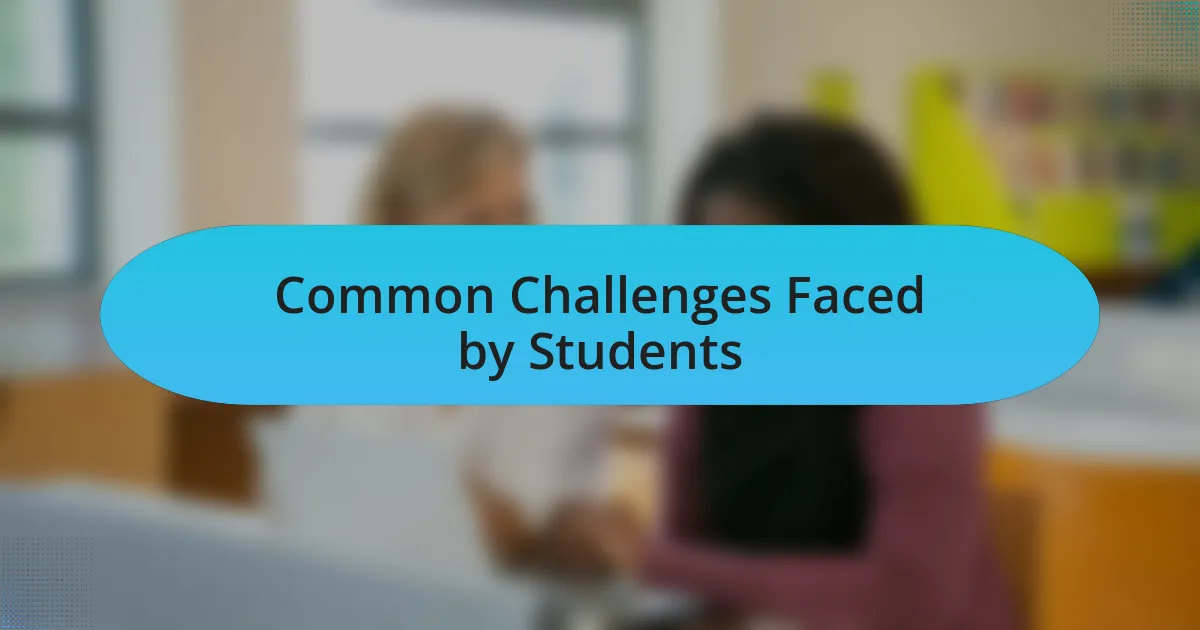 Common Challenges Faced by Students