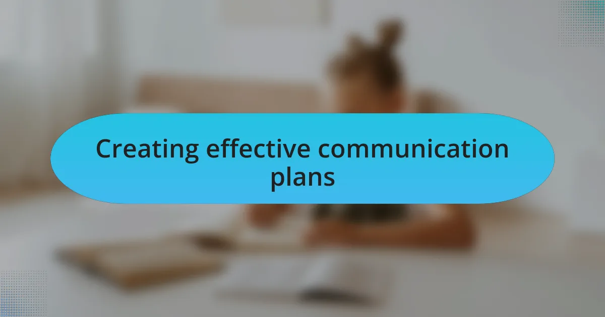 Creating effective communication plans