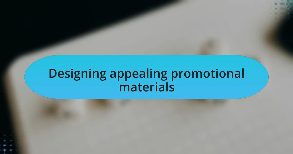 Designing appealing promotional materials