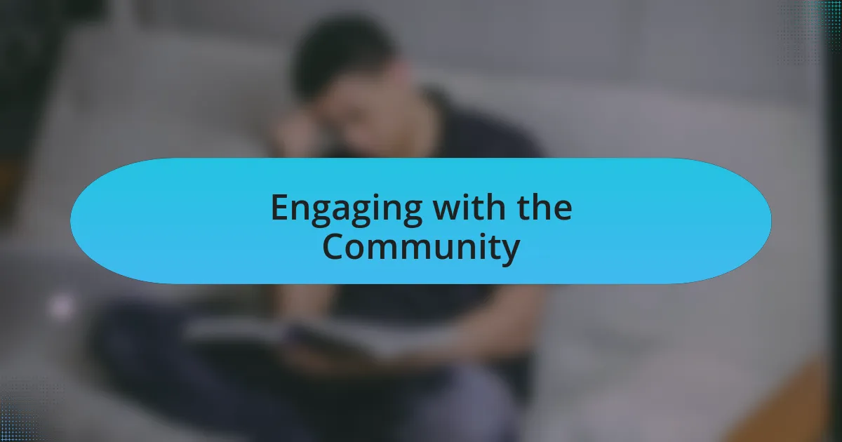 Engaging with the Community
