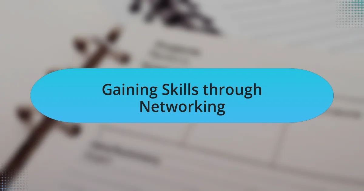 Gaining Skills through Networking