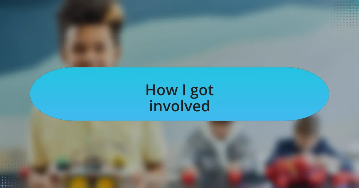 How I got involved
