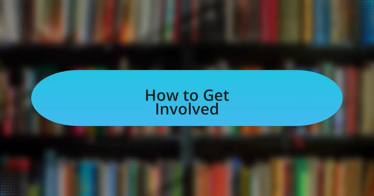 How to Get Involved