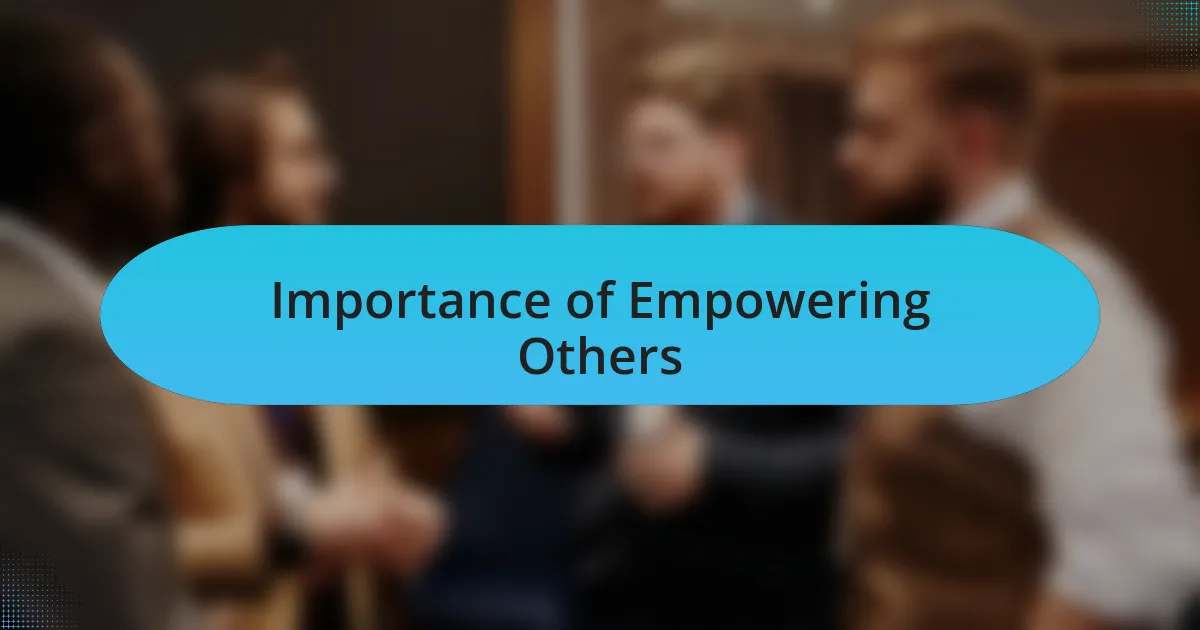Importance of Empowering Others