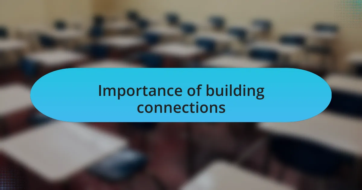 Importance of building connections