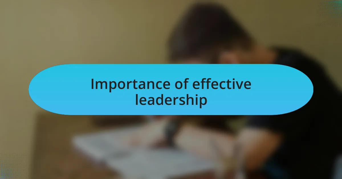 Importance of effective leadership
