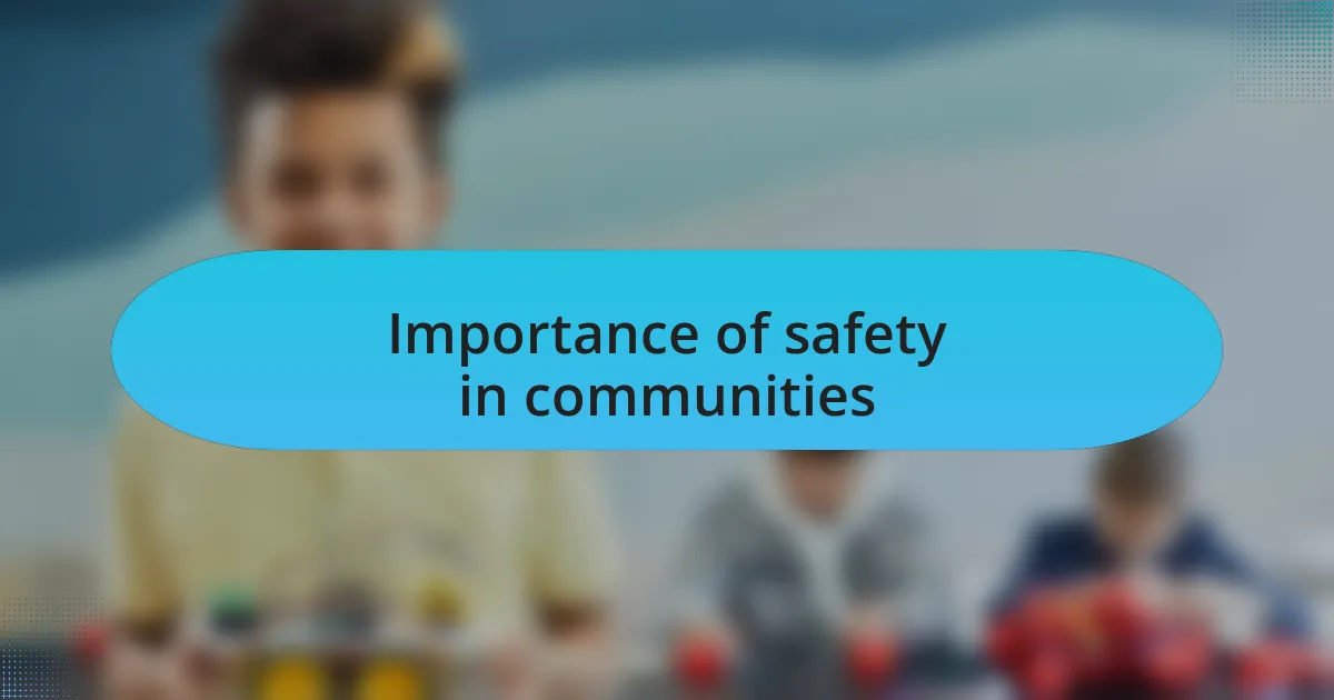 Importance of safety in communities
