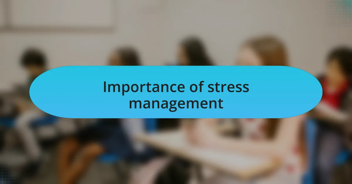 Importance of stress management