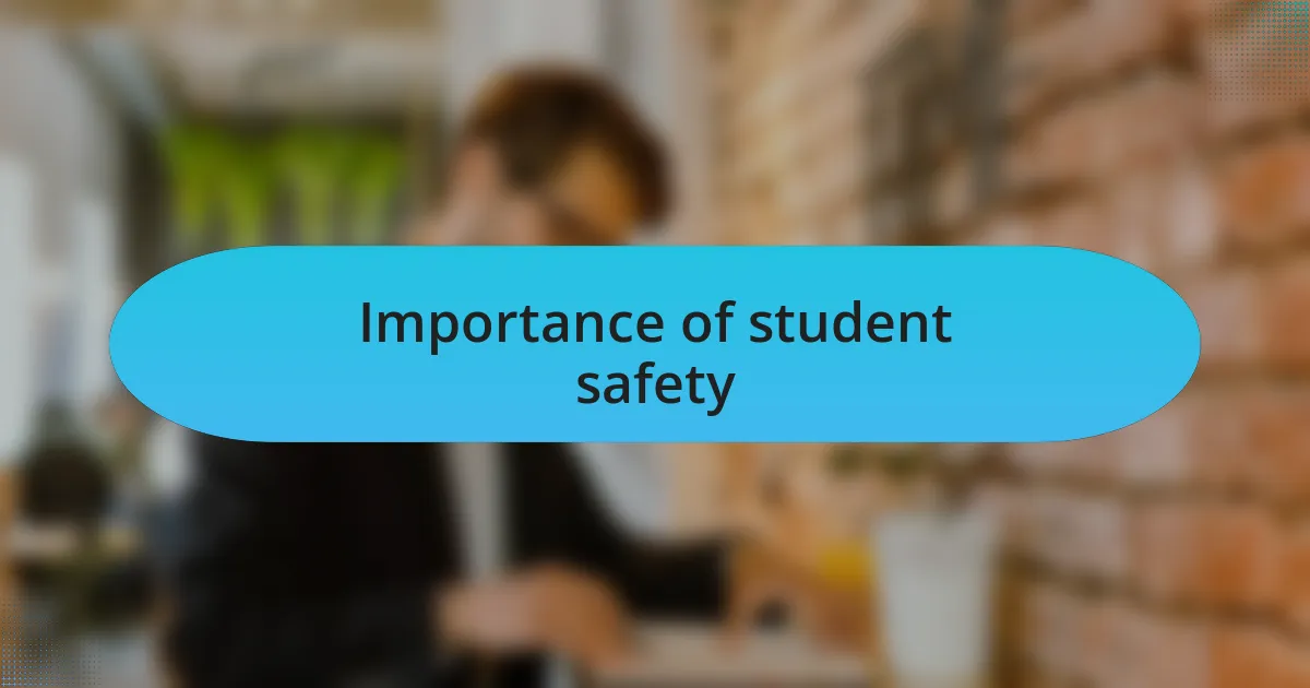 Importance of student safety