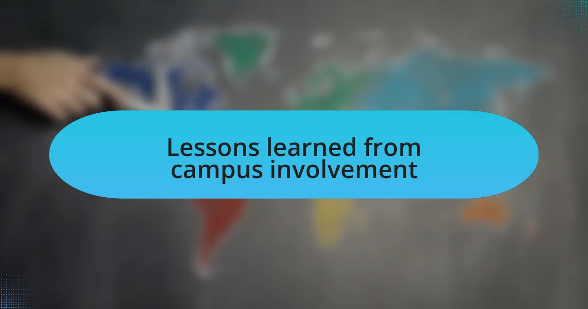 Lessons learned from campus involvement