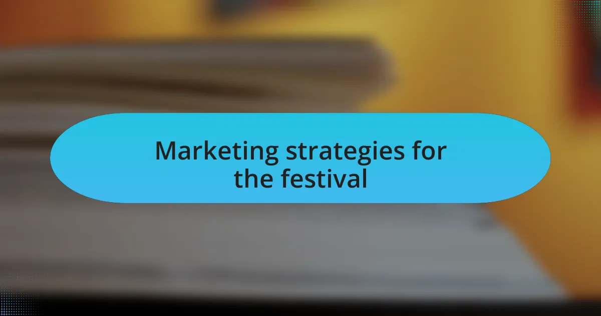 Marketing strategies for the festival