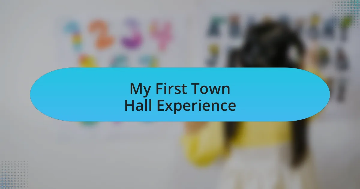 My First Town Hall Experience