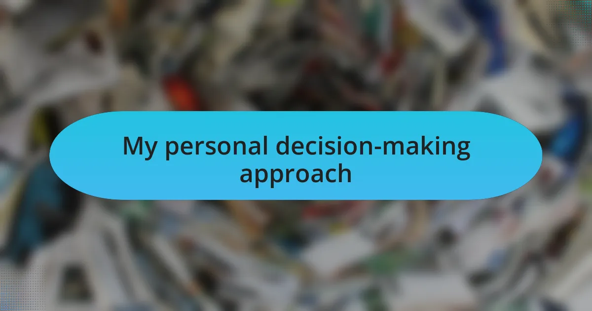 My personal decision-making approach
