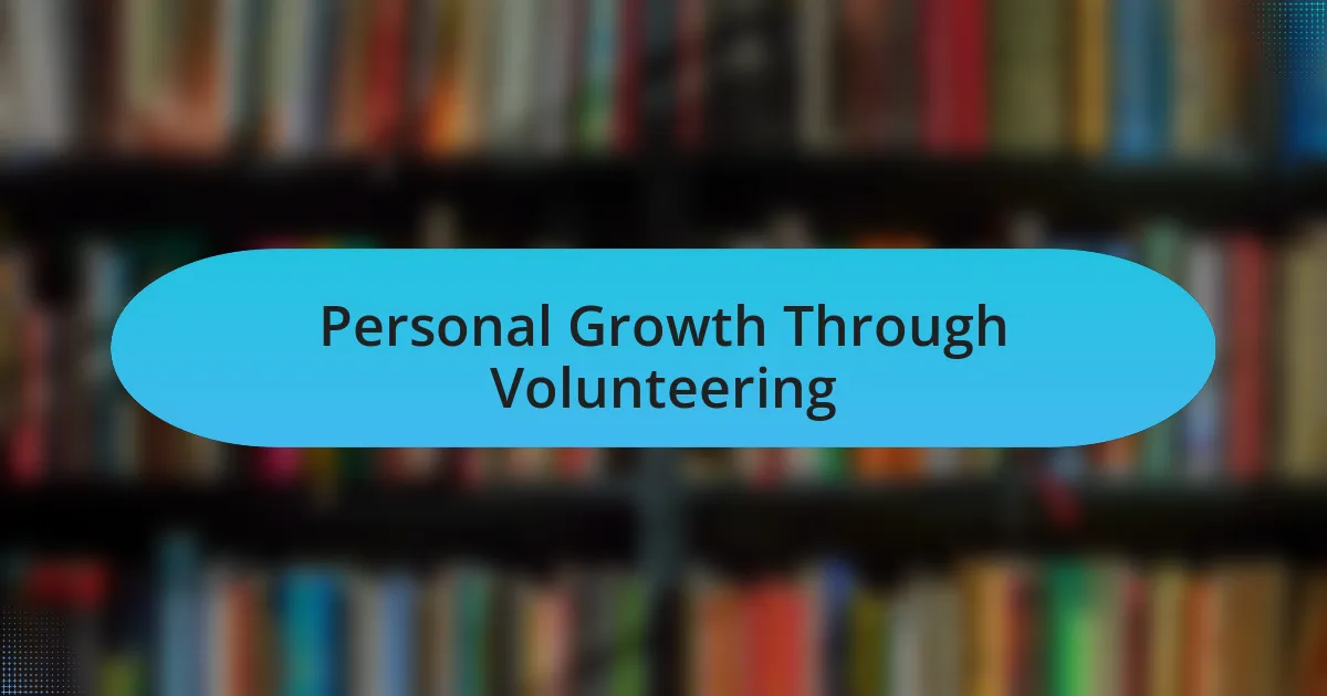 Personal Growth Through Volunteering