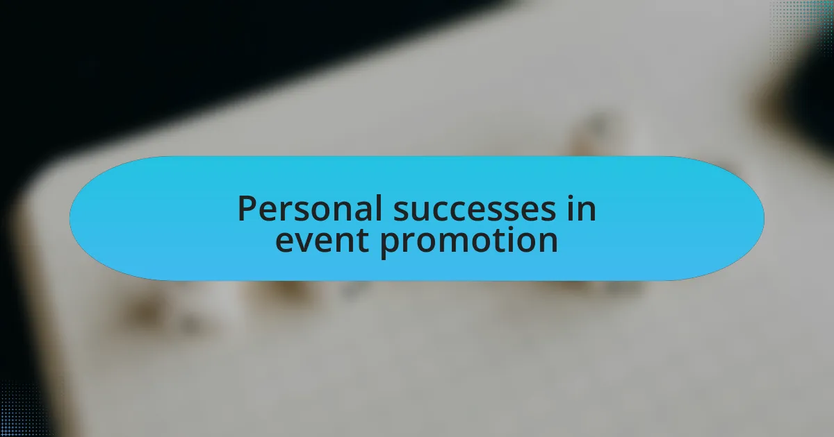 Personal successes in event promotion