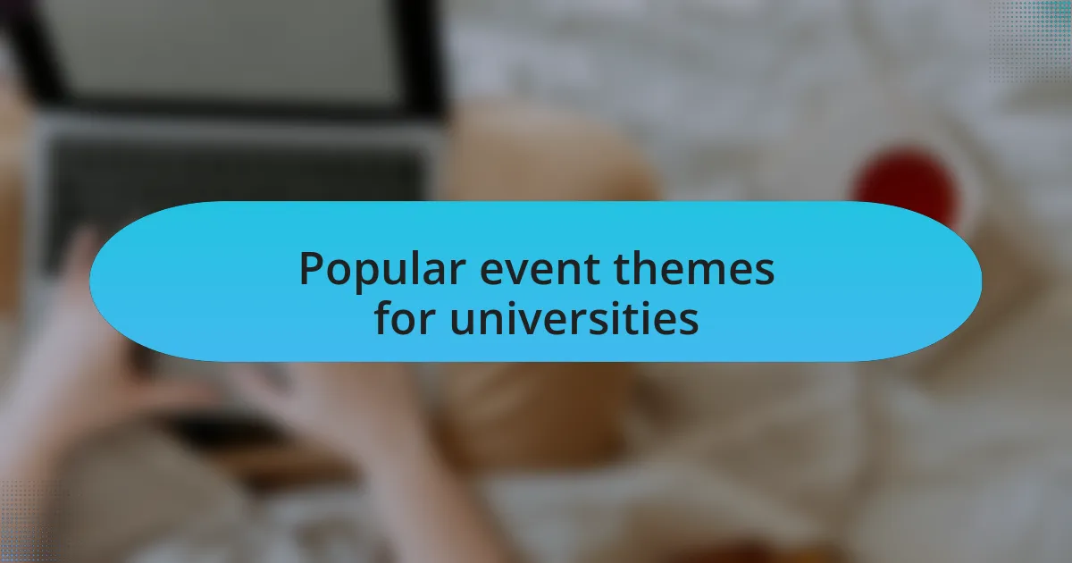 Popular event themes for universities
