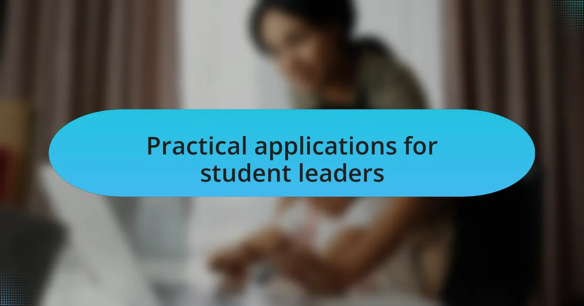 Practical applications for student leaders