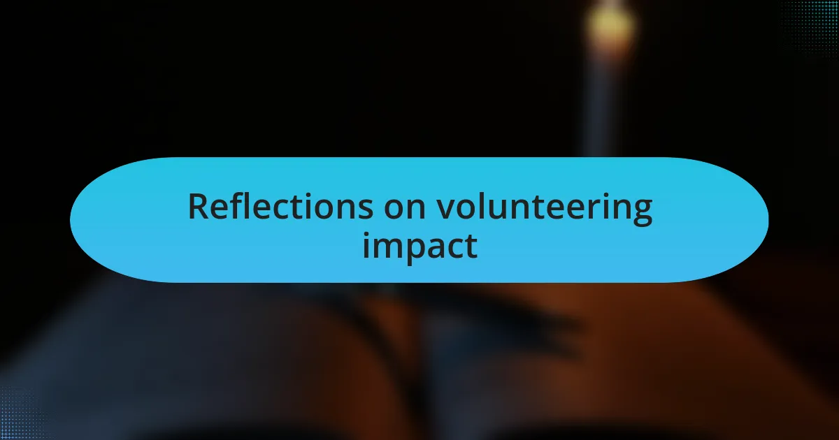 Reflections on volunteering impact