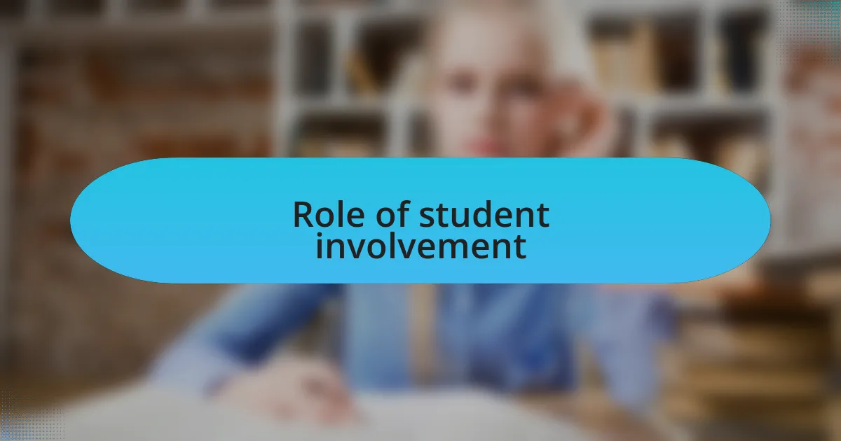 Role of student involvement