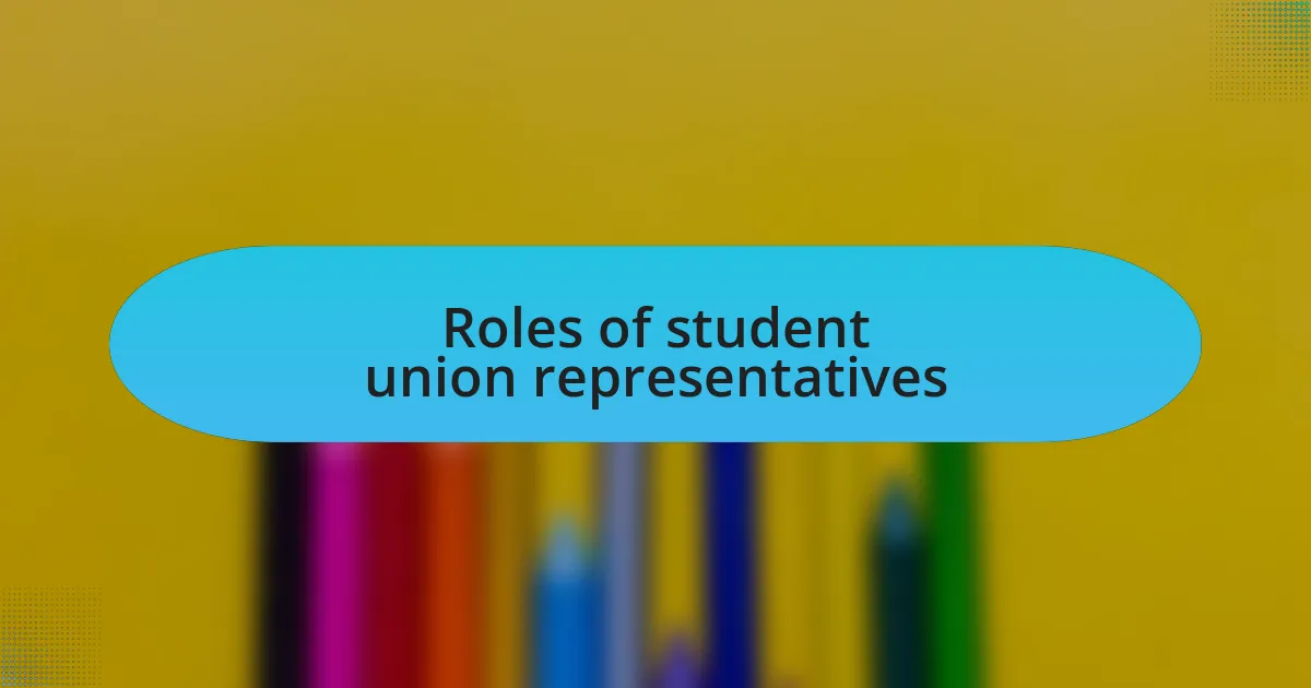 Roles of student union representatives