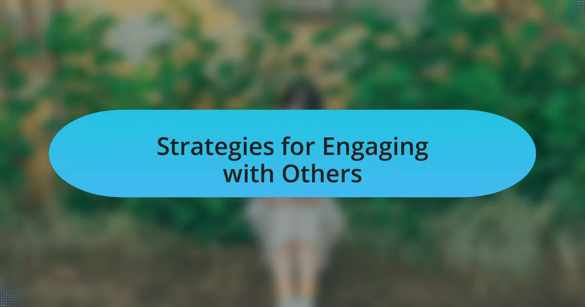 Strategies for Engaging with Others