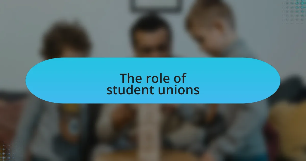 The role of student unions