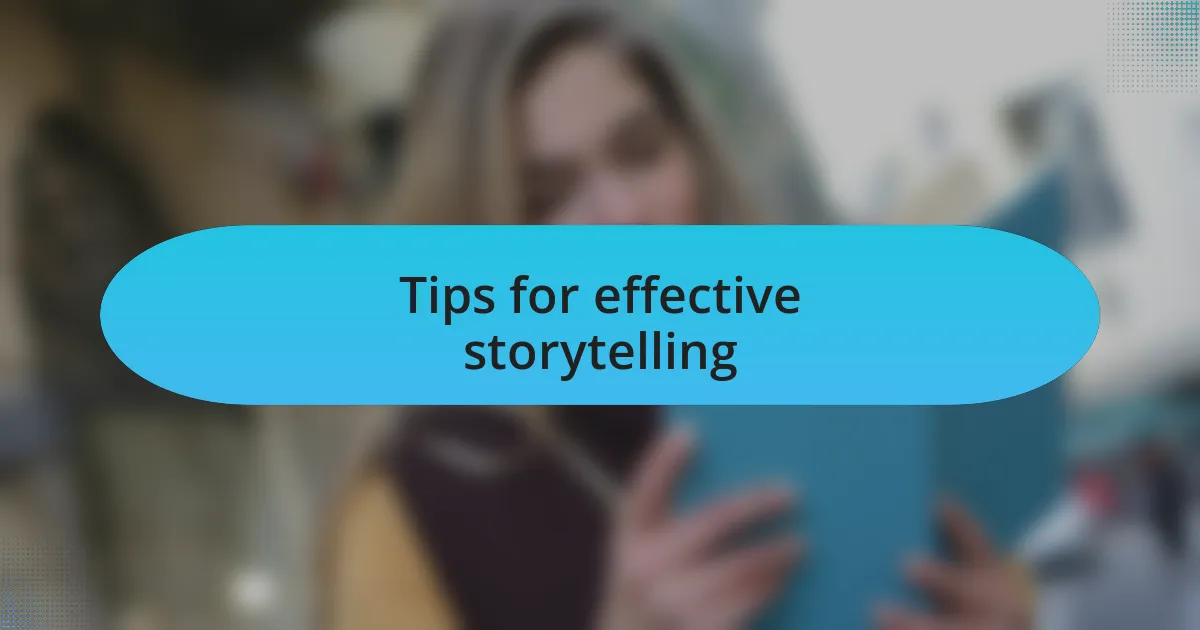 Tips for effective storytelling