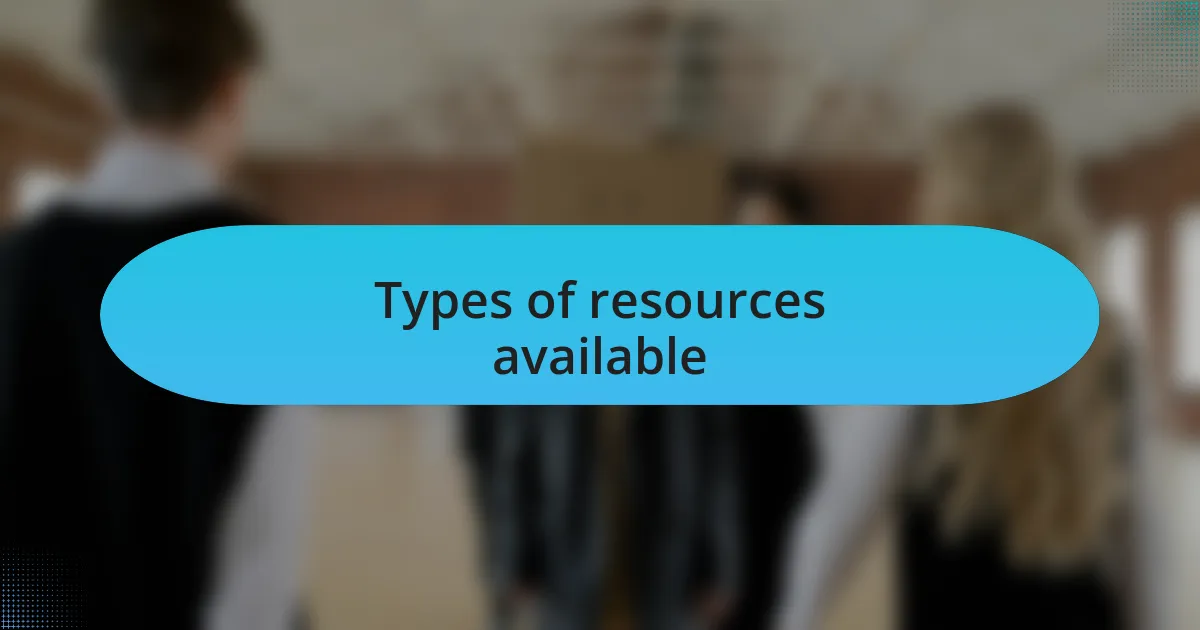 Types of resources available