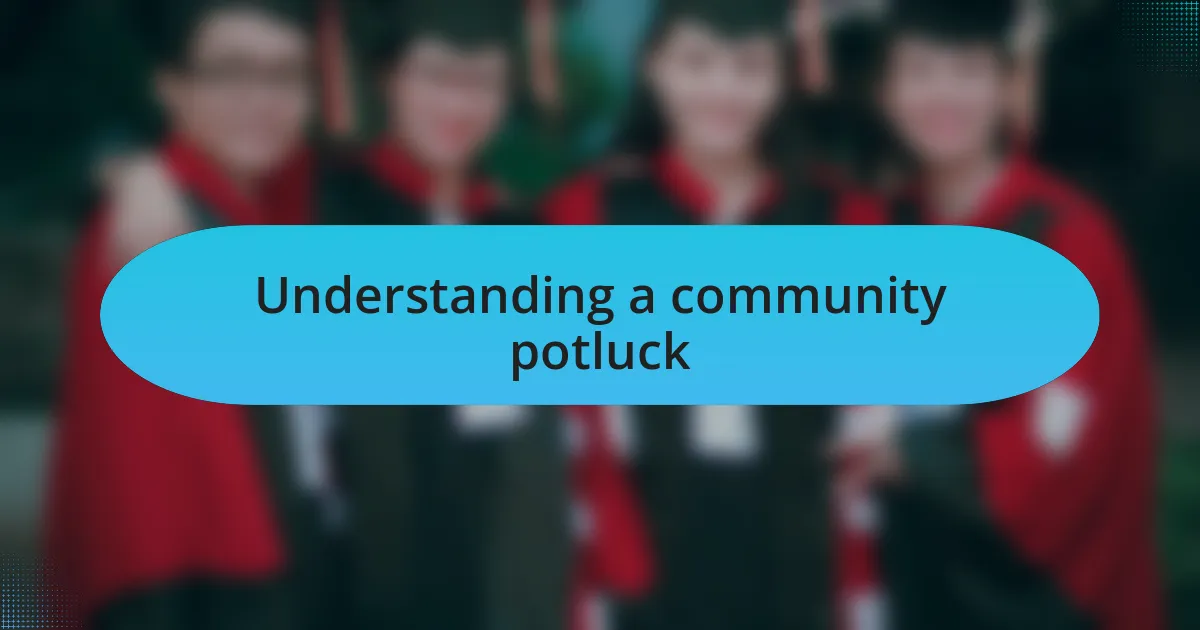 Understanding a community potluck
