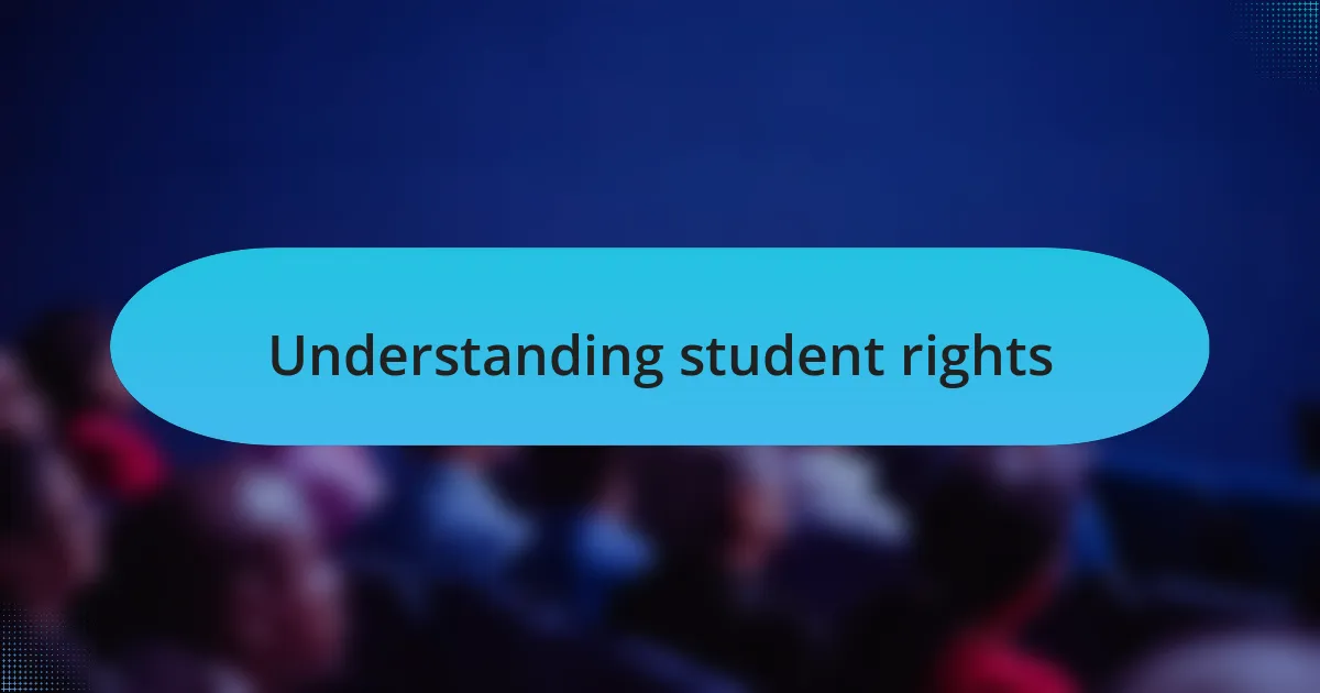 Understanding student rights